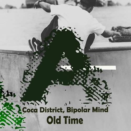 Coca District, Bipolar Mind - Old Time [ER623]